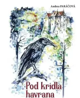 Pod krídla havrana - Andrea Paráčová