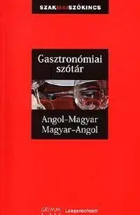 Gasztronómiai szótár Angol-Magyar, Magyar-Angol - Mike Hadoke
