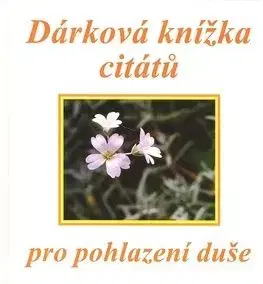 Dárková knížka citátů pro pohlazení duše - Eva Fialová