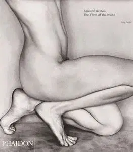 Edward Weston: The Form of the Nude (Monographs)