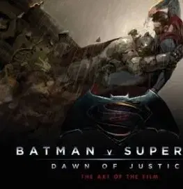 Batman v Superman - Dawn of Justice The Art of the Film - Peter Aperlo