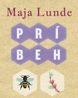 Príbeh včiel - Maja Lunde