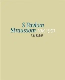 S Pavlom Straussom. Rok 1991 - Julo Rybák