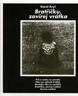 Kryl Karel - Bratříčku zavírej vrátka CD - Karel Kryl