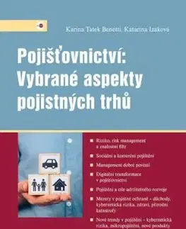 Pojišťovnictví: Vybrané aspekty pojistných trhů - Karina Tatek Benetti, Katarína Izáková