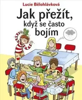 Jak přežít, když se často bojím - Lucie Bělohlávková