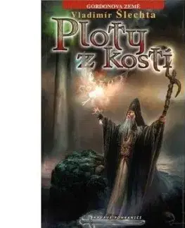 Ploty z kostí - Gordonova země - Vladimír Šlechta