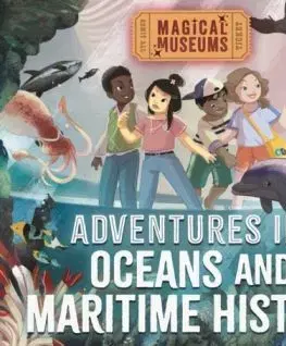 Magical Museums: Adventures in Oceans and Maritime History - Ben Hubbard
