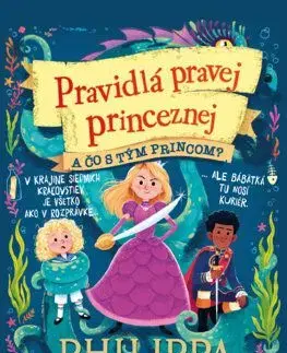 Pravidlá pravej princeznej 2: A čo s tým princom? - Philippa Gregory