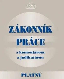Zákonník práce s komentárom a judikatúrou platný od 1. marca 2025