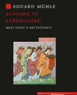 Slované ve středověku - Eduard Mühle