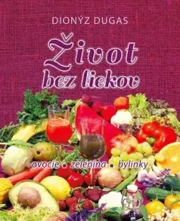 Život bez liekov - Dionýz Dugas