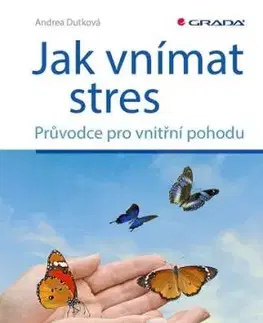 Jak vnímat stres - Andrea Dutková