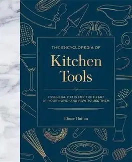 The Encyclopedia of Kitchen Tools - Elinor Hutton