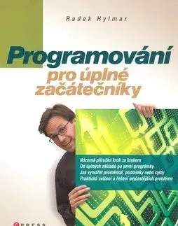 Programování pro úplné začátečníky - Radek Hylmar