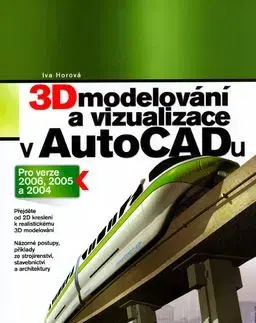 3D modelování a vizualizace v AutoCADu - Iva Horová