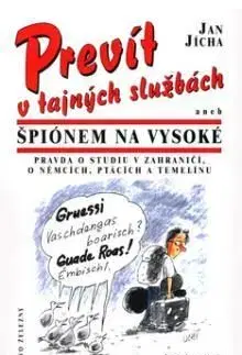 Prevít v tajných službách. aneb... - Jan Jícha