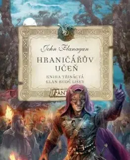 Hraničářův učeň - Kniha třináctá - Klan - John Flanagan, Patrik Jan Krásný
