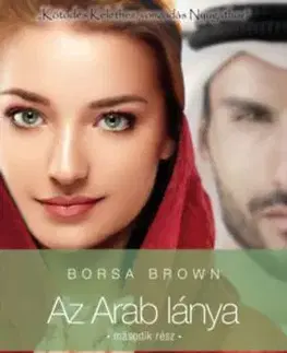 Az Arab lánya - Második rész - Borsa Brown