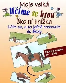 Učíme se hrou Moje velká školní knížka