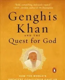 Genghis Khan And The Quest For God - Jack Weatherford