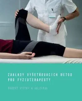 Základy vyšetřovacích metod pro fyzioterapeuty - Robert Vysoký