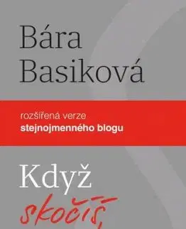 Když skočíš, já taky - Bára Basiková