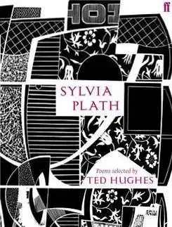 Sylvia Plath: Poems selected by Ted Hughes - Sylvia Plath