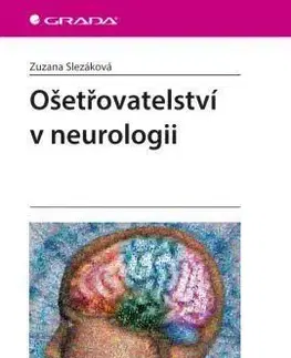 Ošetřovatelství v neurologii - Zuzana Slezáková