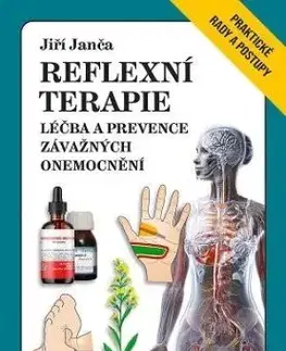 Reflexní terapie - Léčba a prevence závažných onemocnění - Jiří Janča