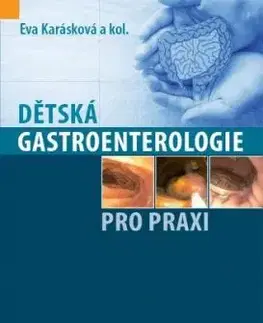 Dětská gastroenterologie pro praxi - Eva Karásková