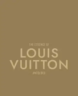 The Essence of Louis Vuitton - Kelly Reising
