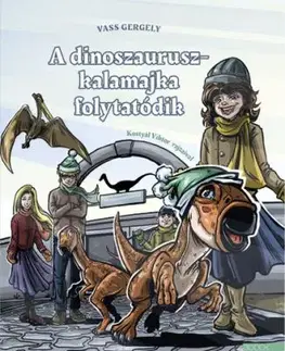 A dinoszauruszkalamajka folytatódik - Gergely Vass