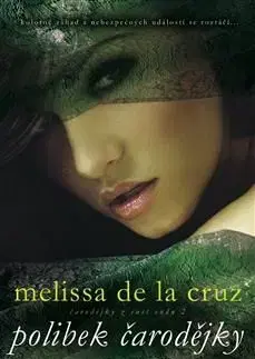 Polibek čarodějky - Melissa De La Cruz