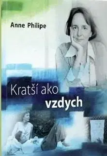 Kratší ako vzdych - Anne Philipe