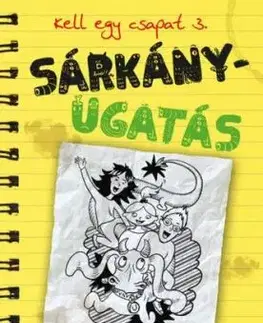 Kell egy csapat 3: Sárkányugatás - Orsolya Ecsédi