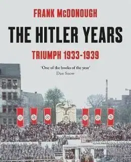 The Hitler Years Triumph 1933-1939 - Frank McDonough