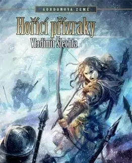 Hořící přízraky - Gordonova země 3 - Vladimír Šlechta