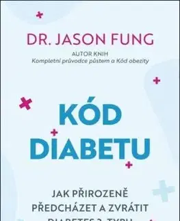 Kód diabetu - Jason Fung, Martin Richter