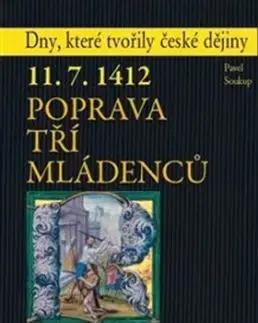 Poprava tří mládenců - Pavel Soukup