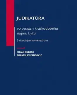 Judikatúra vo veciach krátkodobého nájmu bytu - Milan Budjač, Branislav Fančovič