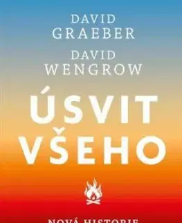 Úsvit všeho - David Wengrow, David Graeber