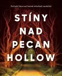 Stíny nad Pecan Hollow - Caroline Frostová