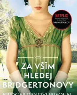 Bridgertonovi – prequel: Za vším hledej Bridgertonovy - Julia Quinn