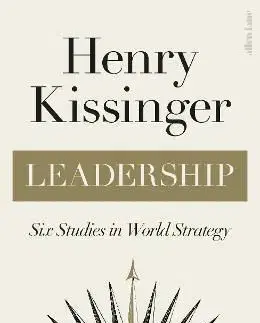 Leadership: Six Studies in World Strategy - Henry Kissinger