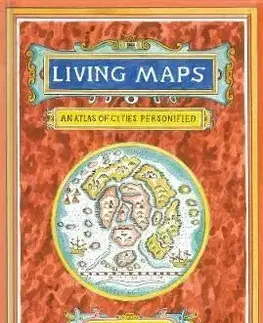 Living Maps - An Atlas of Cities Personified - Adam Dant