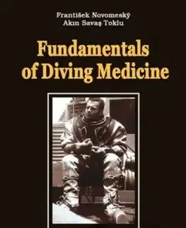 Fundamentals of Diving Medicine - František Novomeský, Akin Savas Toklu