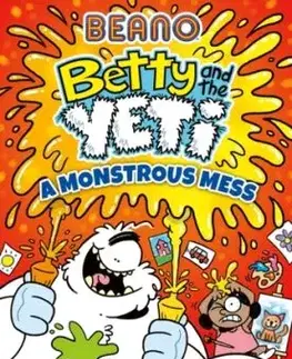 Beano Betty and the Yeti: A Monstrous Mess - Danielle Beanová