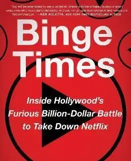 Binge Times - Dade Hayes, Dawn Chmielewski