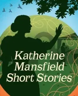 Katherine Mansfield Short Stories - Katherine Mansfield